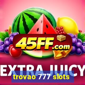 trovao 777 slots